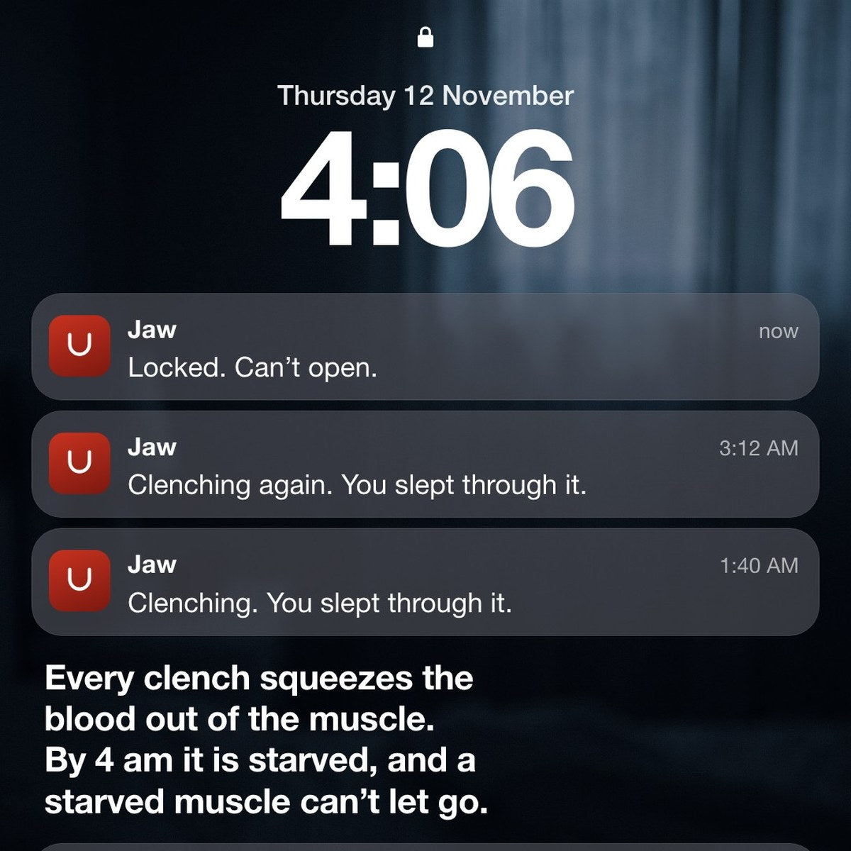 A phone lock screen at 4:06 in the morning with three messages from the jaw: clenching, clenching again, locked